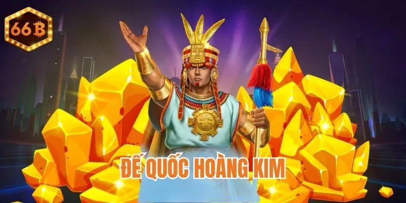 Đế Quốc Hoàng Kim